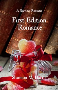 First Edition Romance - Shannon M Harris - ebook