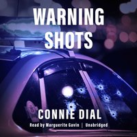 Warning Shots - Connie Dial - audiobook