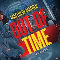 Out of Time - Matthew Mather - audiobook