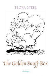 The Golden Snuff-Box - Flora Steel - ebook