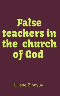 False Teachers in the Church of God