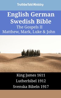 English German Swedish Bible - The Gospels II - Matthew, Mark, Luke & John - TruthBeTold Ministry - ebook