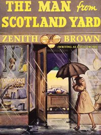 The Man from Scotland Yard - Zenith Brown - ebook