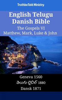 English Telugu Danish Bible - The Gospels VI - Matthew, Mark, Luke & John - TruthBeTold Ministry - ebook
