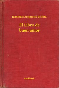 El Libro de buen amor - Juan Ruiz Arcipreste de Hita - ebook