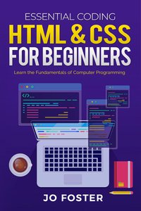 HTML& CSS for Beginners - Jo Foster - ebook