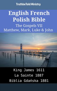 English French Polish Bible - The Gospels VII - Matthew, Mark, Luke & John - TruthBeTold Ministry - ebook