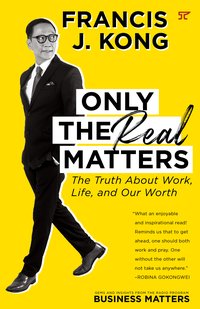 Only the Real Matters - Francis J. Kong - ebook