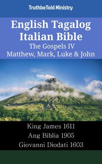 English Tagalog Italian Bible - The Gospels IV - Matthew, Mark, Luke & John - TruthBeTold Ministry - ebook