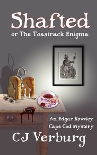 Shafted, or the Toastrack Enigma - CJ Verburg - ebook