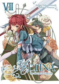 Altina the Sword Princess: Volume 7 - Yukiya Murasaki - ebook