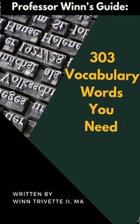303 Vocabulary Words You Need - Winn Trivette II - ebook