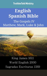 English Spanish Bible - The Gospels IV - Matthew, Mark, Luke & John - TruthBeTold Ministry - ebook
