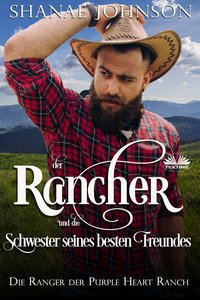 Der Rancher Und Die Schwester Seines Besten Freundes - Shanae Johnson - ebook
