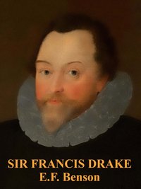 Sir Francis Drake - E.F. Benson - ebook