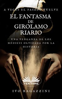 El Fantasma De Girolamo Riario - Ivo   Ragazzini - ebook