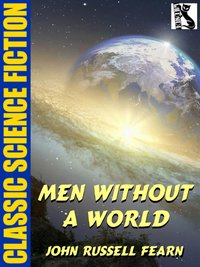 Men Without a World - John Russel Fearn - ebook