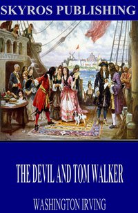 The Devil and Tom Walker - Washington Irving - ebook