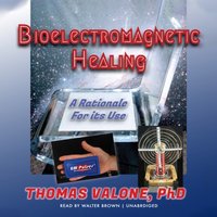 Bioelectromagnetic Healing - Thomas Valone - audiobook