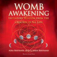 Womb Awakening - Seren Bertrand - audiobook