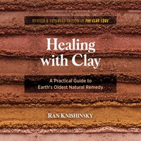 Healing with Clay - Ran Knishinsky - audiobook