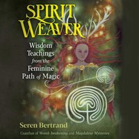 Spirit Weaver - Seren Bertrand - audiobook