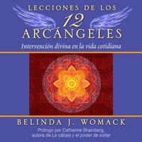 Lecciones de los 12 Arcángeles - Catherine Shainberg - audiobook