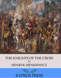 The Knights of the Cross - Henryk Sienkiewicz - ebook