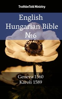 English Hungarian Bible №6 - TruthBeTold Ministry - ebook