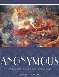 The Saga of the Volsungs (The Volsunga Saga) - Anonymous - ebook