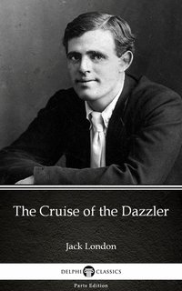 The Cruise of the Dazzler by Jack London (Illustrated) - Jack London - ebook
