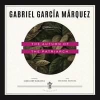 Autumn of the Patriarch - Gabriel Garcia Marquez - audiobook