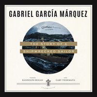 Story of a Shipwrecked Sailor - Gabriel Garcia Marquez - audiobook
