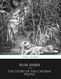 The Story of the Chosen People - Helene Guerber - ebook