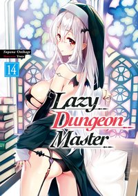 Lazy Dungeon Master: Volume 14 - Supana Onikage - ebook