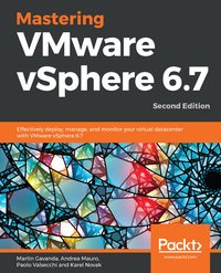 Mastering VMware vSphere 6.7 - Martin Gavanda - ebook
