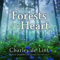 Forests of the Heart - Charles de Lint - audiobook