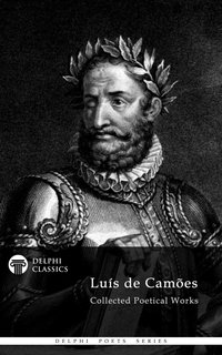 Delphi Collected Works of Luis de Camoes (Illustrated) - Luis de Camoes - ebook