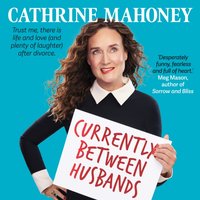 Currently Between Husbands - Cathrine Mahoney - audiobook