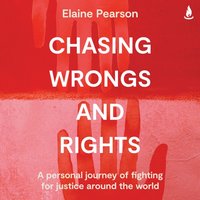Chasing Wrongs and Rights - Elaine Pearson - audiobook