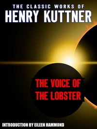 The Voice of the Lobster - Henry Kuttner - ebook