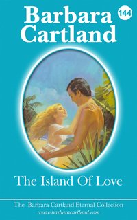The Island Of Love - Barbara Cartland - ebook