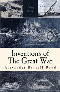 Inventions of the Great War - Alexander Russell Bond - ebook