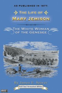 The Life of Mary Jemison - James E. Seaver - ebook