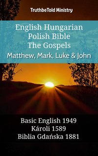 English Hungarian Polish Bible - The Gospels - Matthew, Mark, Luke & John - TruthBeTold Ministry - ebook