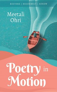 Poetry In Motion - Meetali Ohri - ebook
