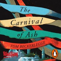 Carnival of Ash - Tom Beckerlegge - audiobook