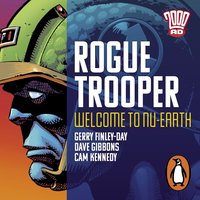 Rogue Trooper: Welcome to Nu Earth - Gerry Finley-Day - audiobook