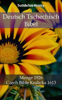 Deutsch Tschechisch Bibel - TruthBeTold Ministry - ebook