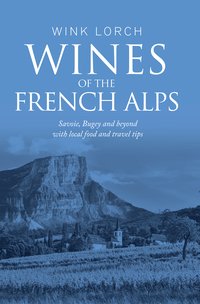 Wines of The French Alps - Wink Lorch - ebook